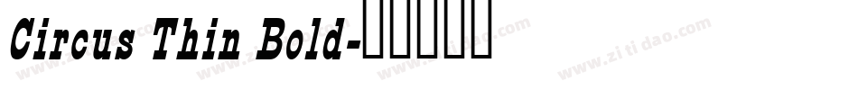 Circus Thin Bold字体转换